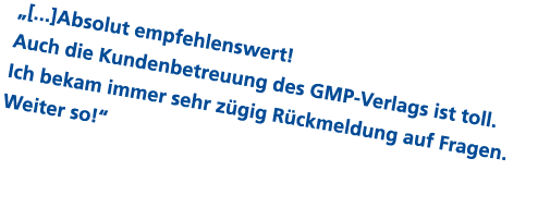 „[...]Absolut empfehlenswert! Auch die Kundenbetreuung des GMP Verlags ist toll. Ich bekam immer sehr z gig R ckmeldu...
